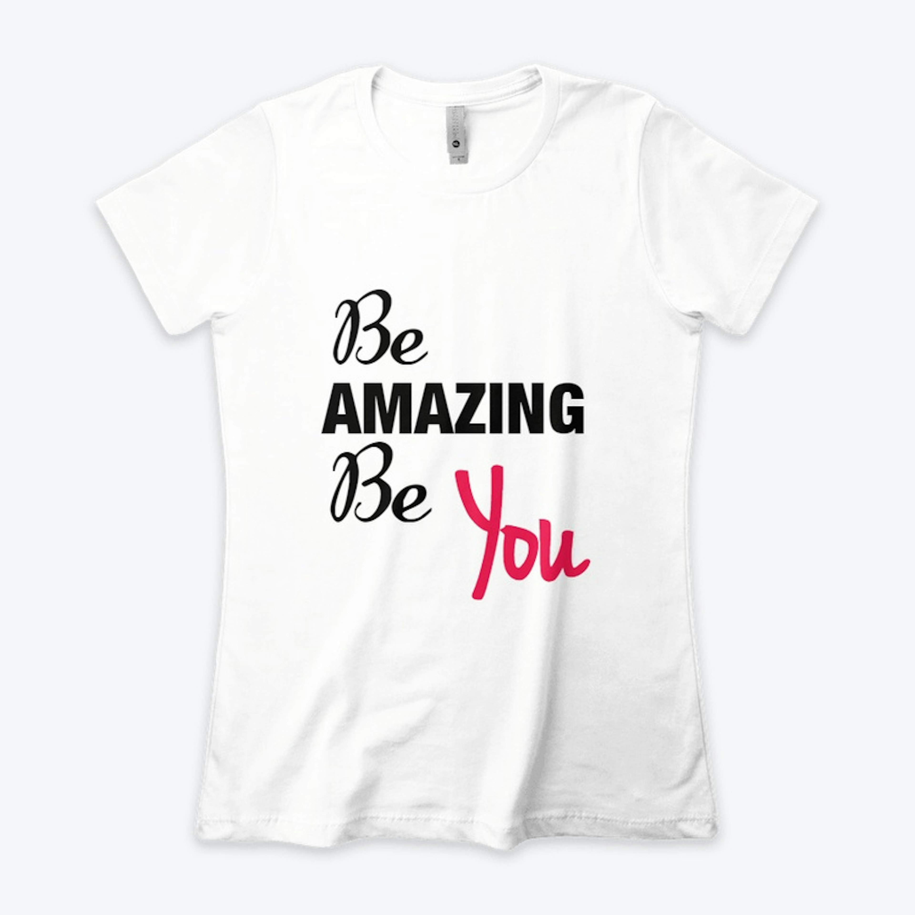 be amazing be you