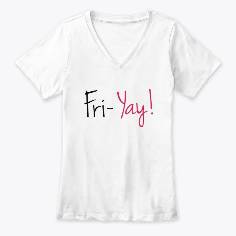 Fri-Yay Tee